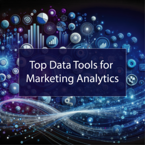 Top Data Tools to Improve Marketing Analytics